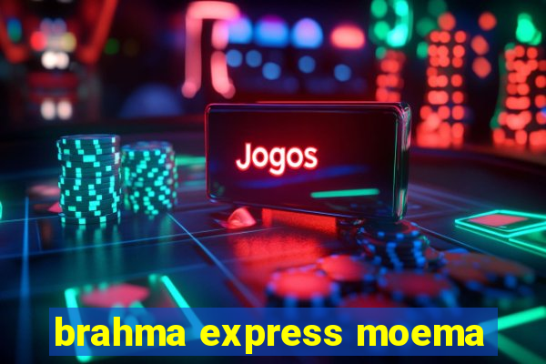 brahma express moema